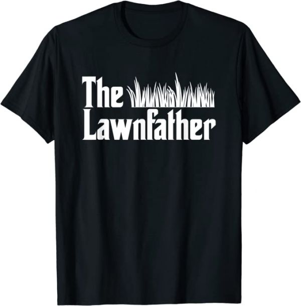 The Lawnfather Shirt